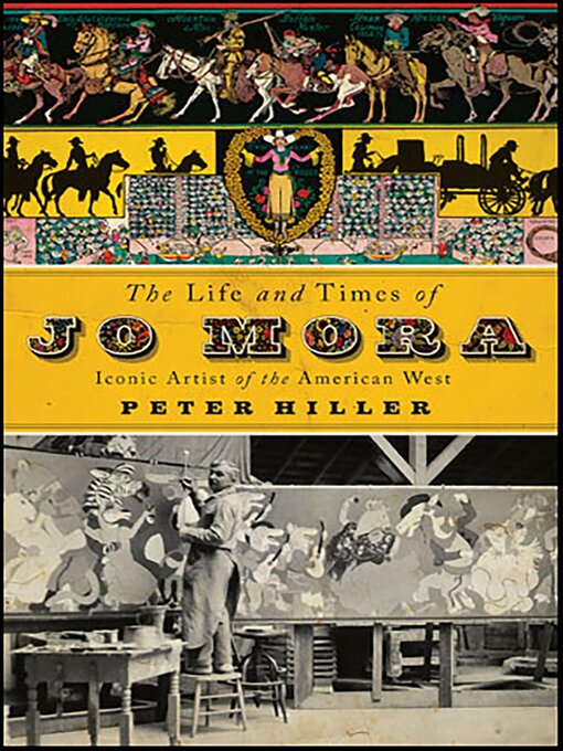 Title details for The Life and Times of Jo Mora by Peter Hiller - Available